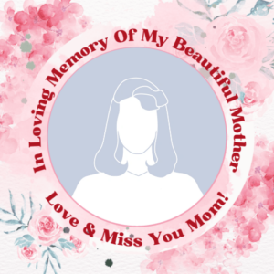 In Loving Memory of My Beautiful Mom Profile Frame